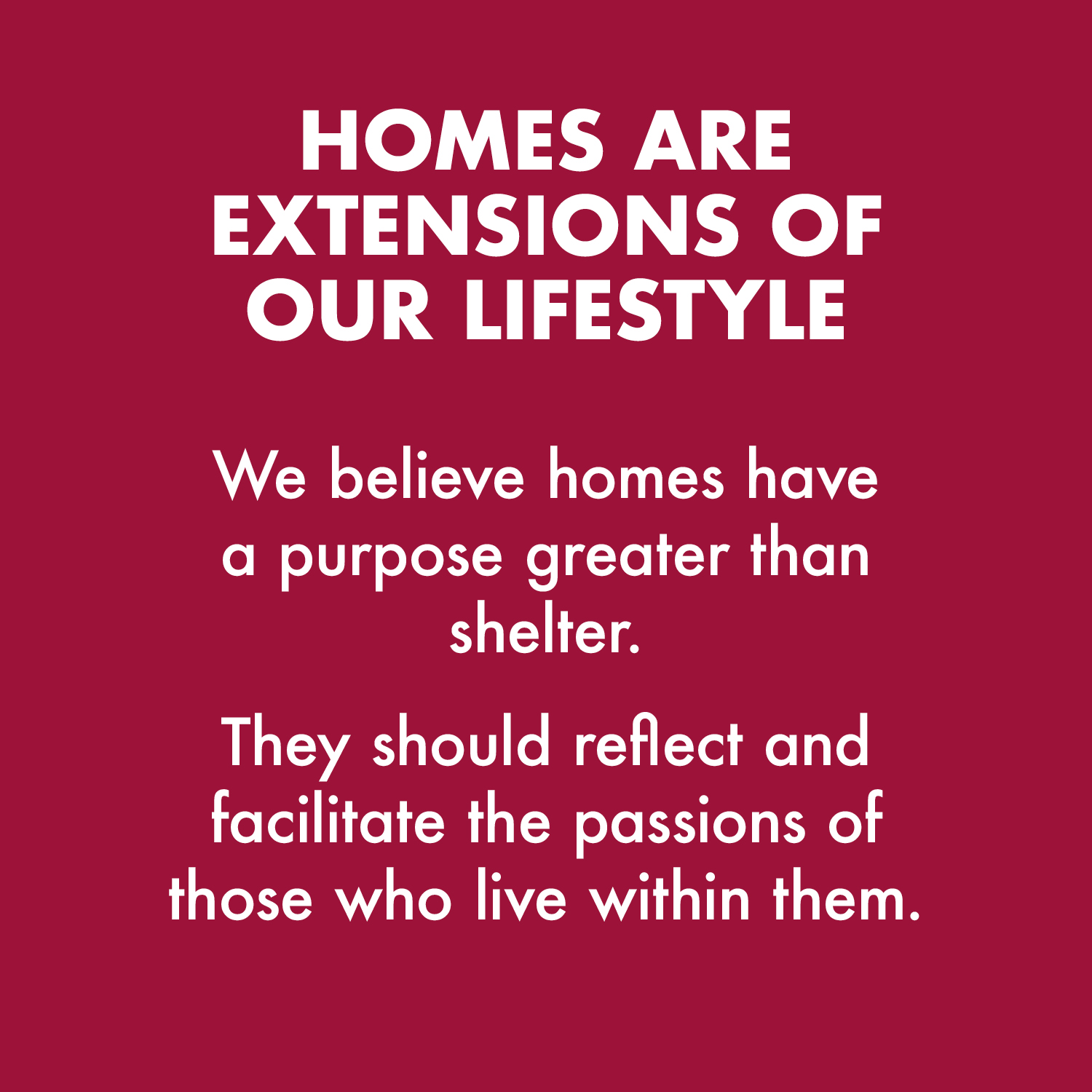 Homes are extensions of our lifestyle graphic